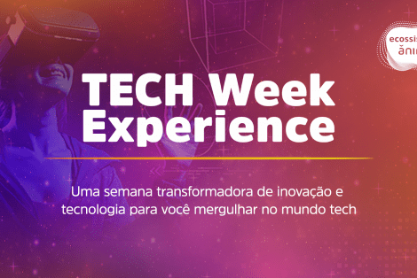 Tech Week Ânima Educação