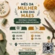 CELEBRE O MÊS DA MULHER E O DIA DAS MÃES✦Um convite para a família celebrar